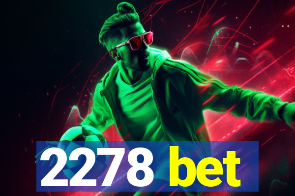 2278 bet